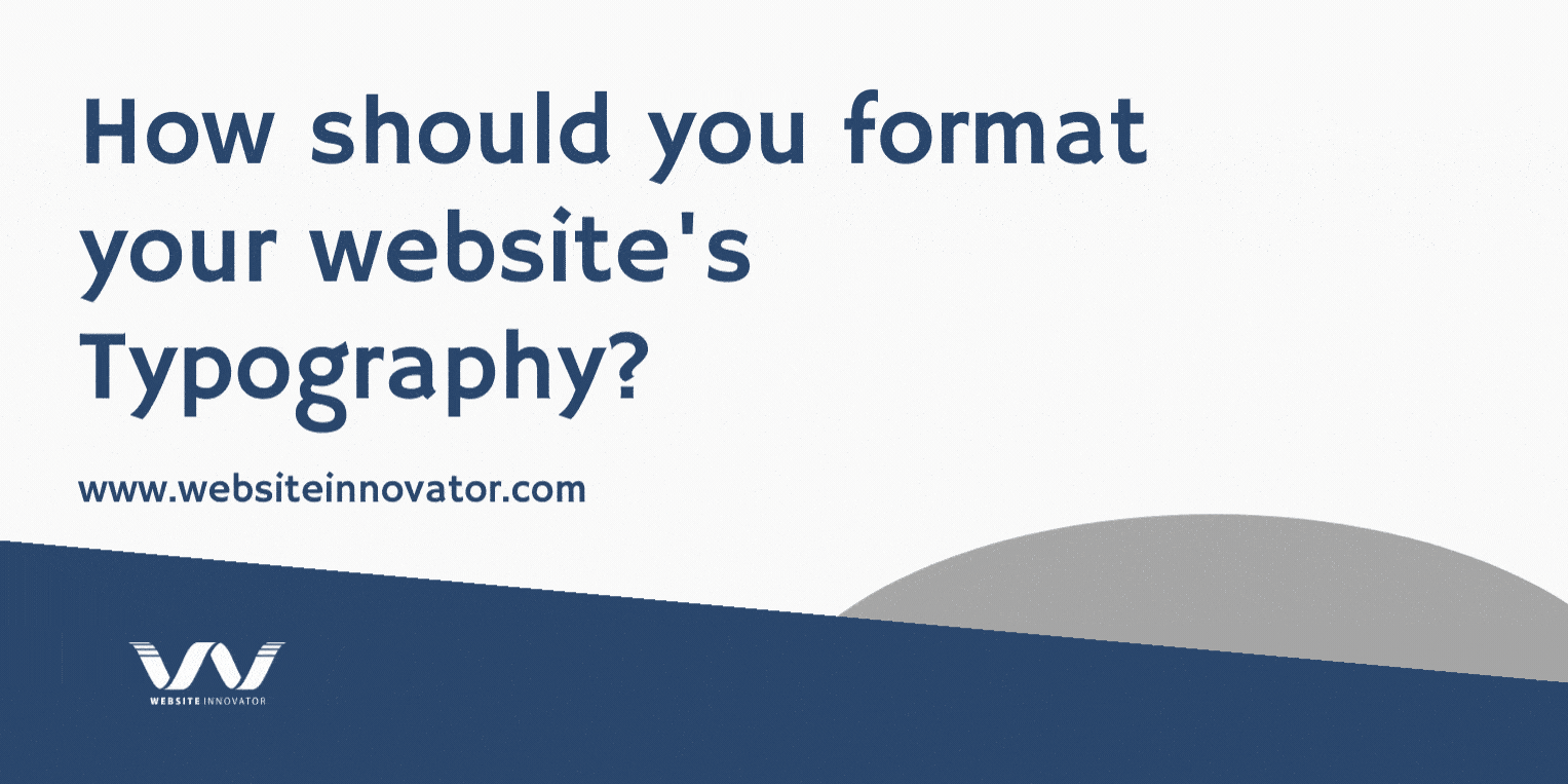 How should you use Typography in your Website? - Part 1